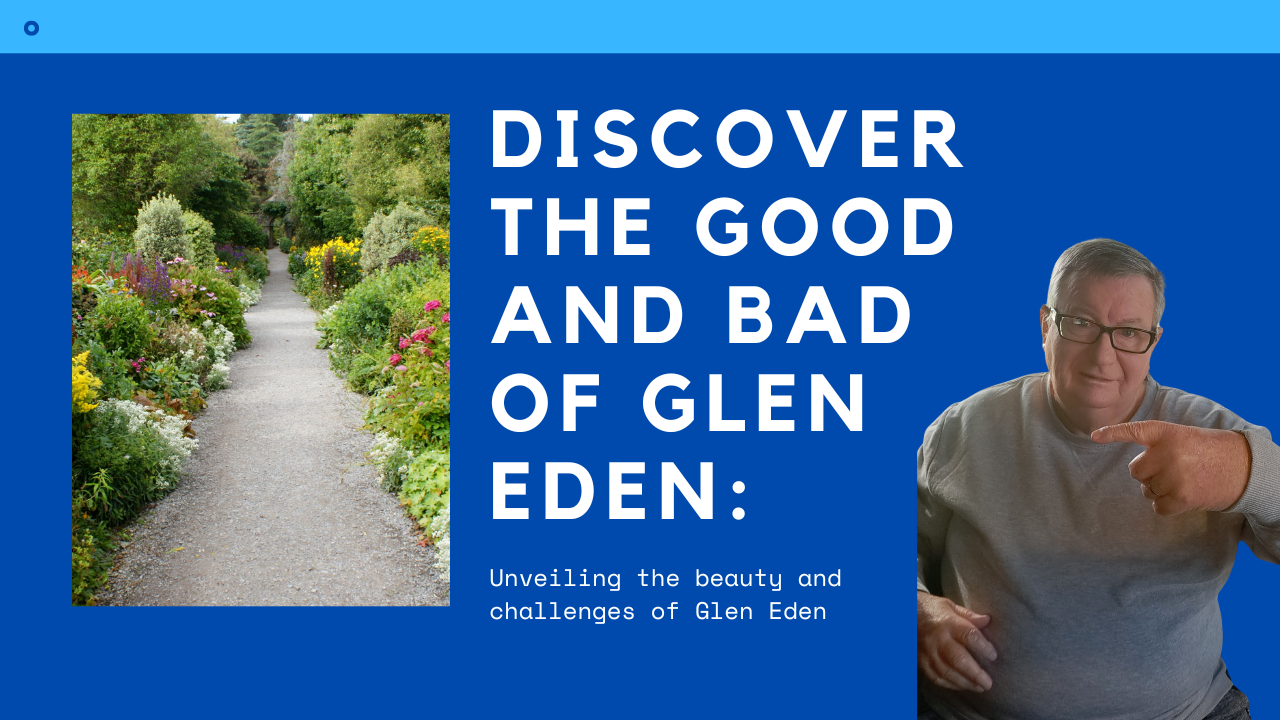 Discover the good and bad of Glen Eden